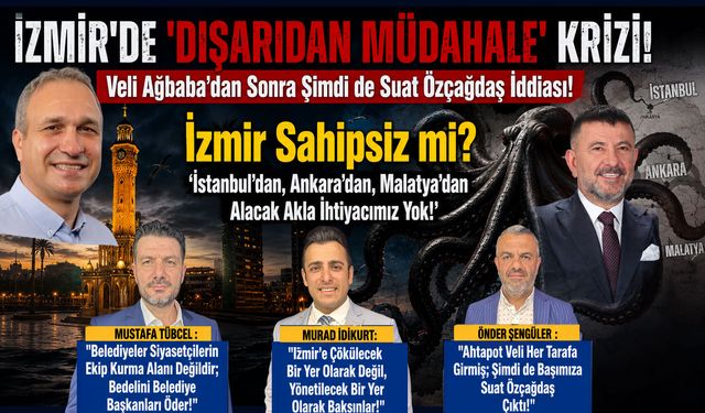 İzmi̇r Si̇yaseti̇nde "Dışarıdan Müdahale" Kri̇zi̇: Veli Ağbaba’dan Sonra Şimdi de Suat Özçağdaş İddiası