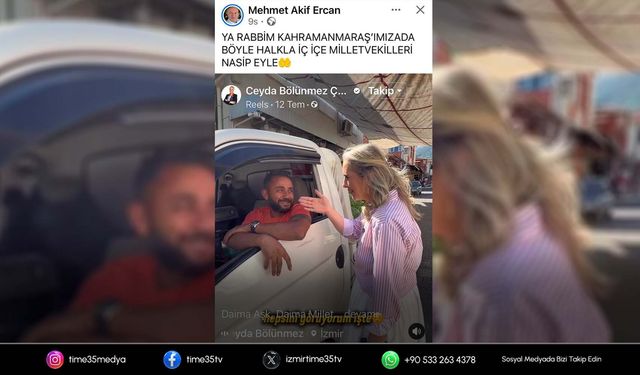 Kahramanmaraşlı vatandaştan Ceyda Bölünmez Çankırı paylaşımı: “Böyle milletvekilleri nasip eyle”
