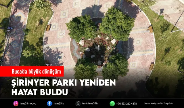 Şirinyer Parkı'nda büyük dönüşüm tamamlandı