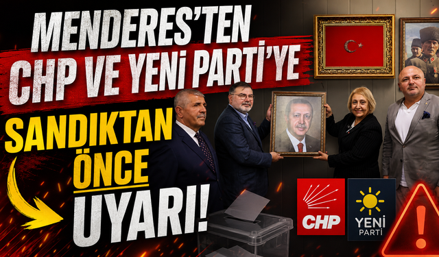Menderes’ten CHP ve Yeni Parti’ye sandıktan önce uyarı!
