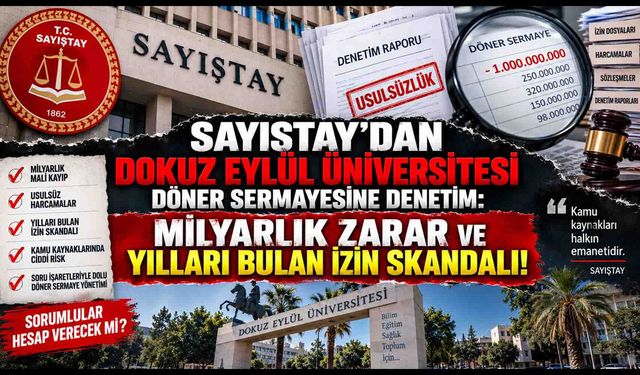 Dokuz Eylül’de Milyarlık Zarar, 3 Yıllık İzin Skandalı Ve Uçan Milyonlar
