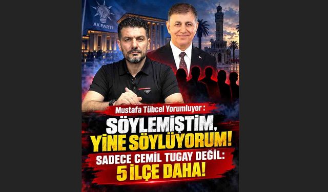 Yeni yılda AK Parti İzmir’de 11-12 ilçe belediyesiyle temsil edilecek gibi