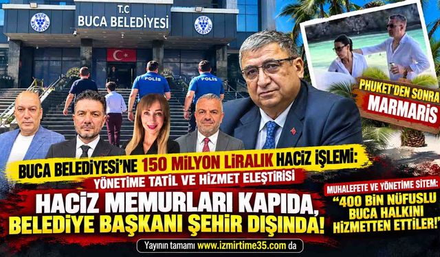 Haciz Memurları Kapıda, Başkanlar tatilde Phuket’ten Sonra Marmaris