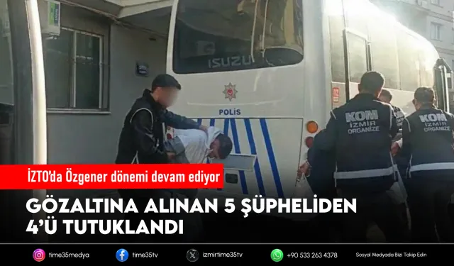 İzmir'de suç örgütüne operasyonda 4 tutuklama