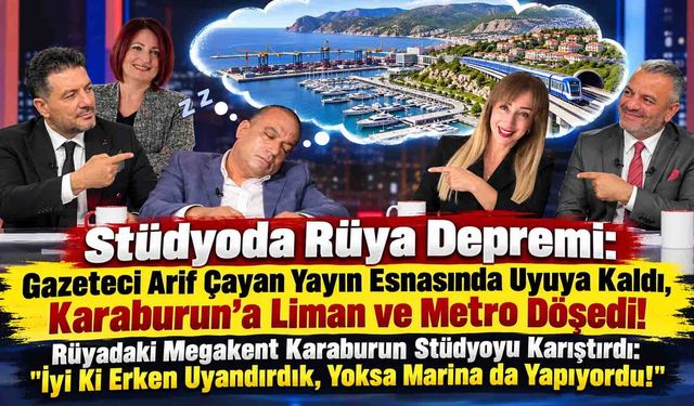 Rüyadaki Megakent Karaburun Stüdyoyu Karıştırdı: "İyi Ki Erken Uyandırdık, Yoksa Marina da Yapıyordu!"