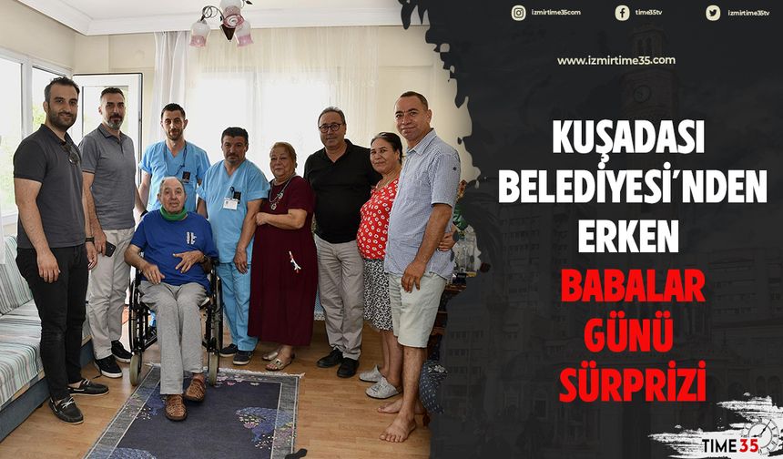 Kuşadası Belediyesi’nden erken babalar günü sürprizi
