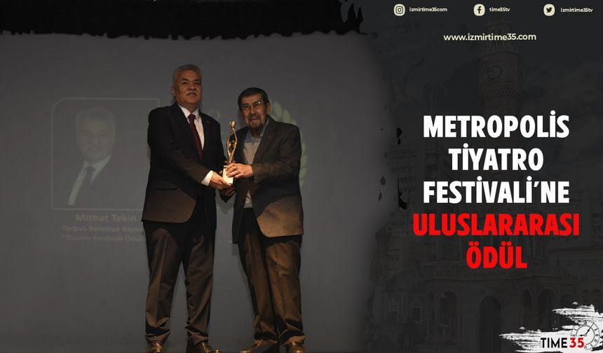Metropolis Tiyatro Festivali’ne uluslararası ödül