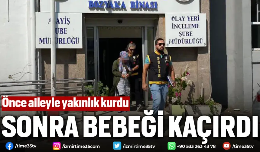 İzmir'de 3 günlük bebeğin hastaneden kaçırılması olayında yeni detaylar