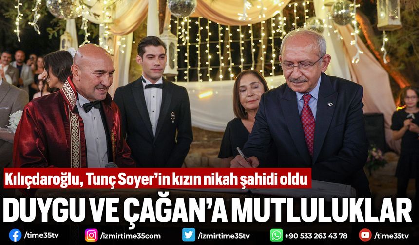 Kılıçdaroğlu, Tunç Soyer’in kızın nikah şahidi oldu