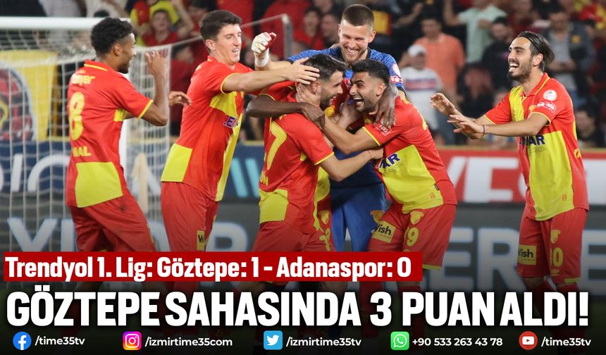 Trendyol 1. Lig: Göztepe: 1 - Adanaspor: 0