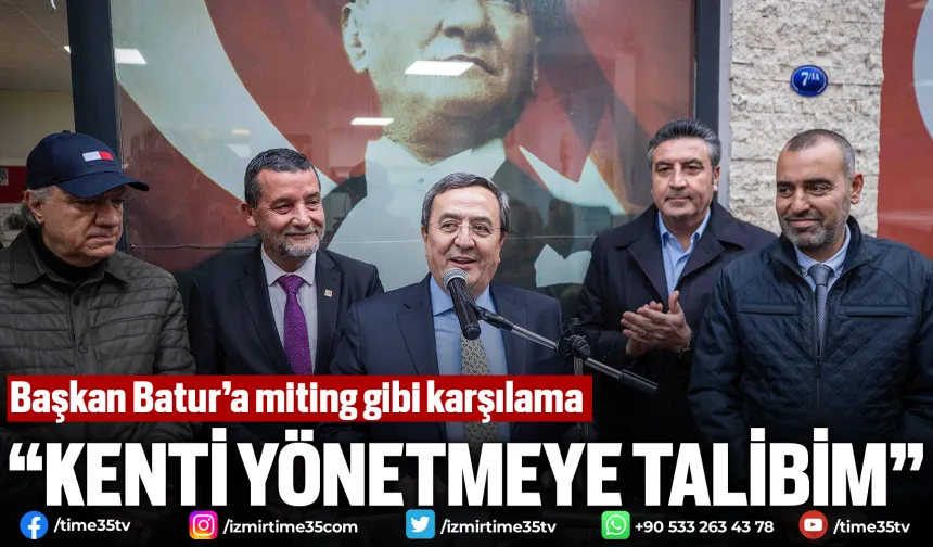 Başkan Batur’a miting gibi karşılama