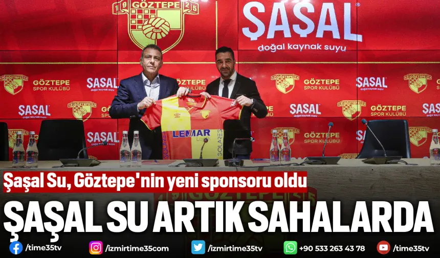 Şaşal Su, Göztepe'nin yeni sponsoru oldu