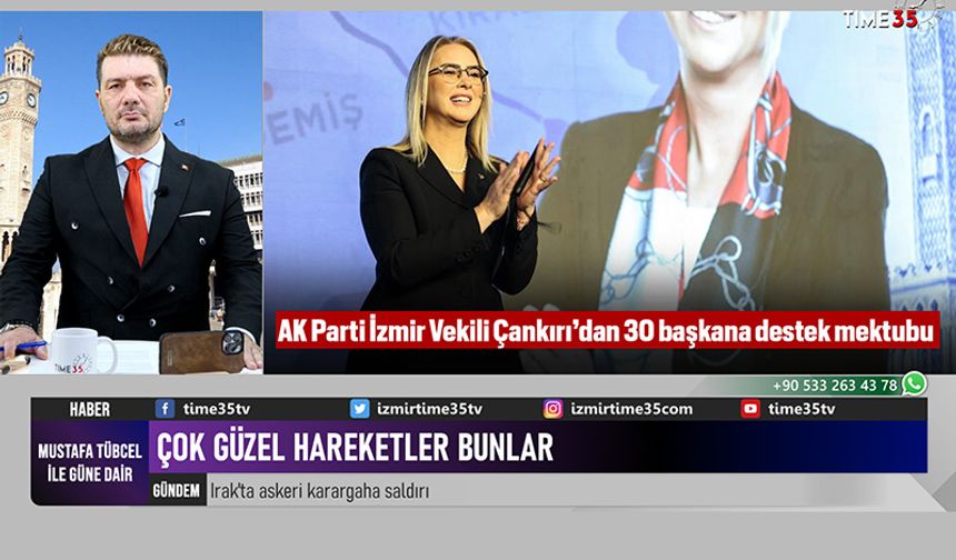 AK Parti İzmir Vekili Çankırı’dan 30 başkana destek mektubu