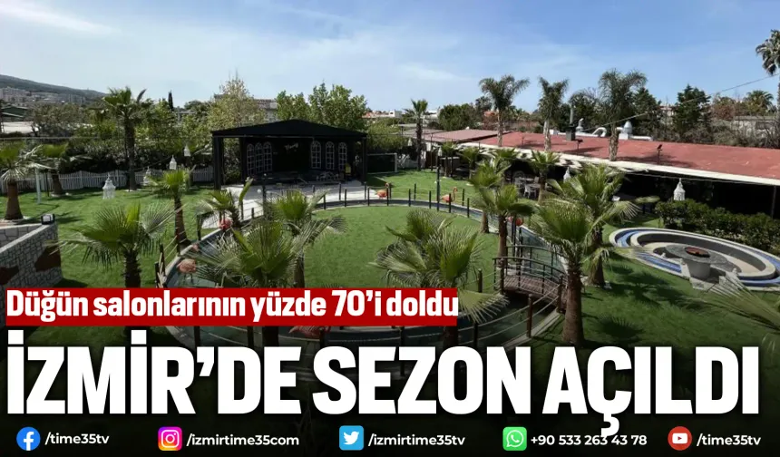 İzmir’de sezon açıldı, düğün salonlarının yüzde 70’i doldu