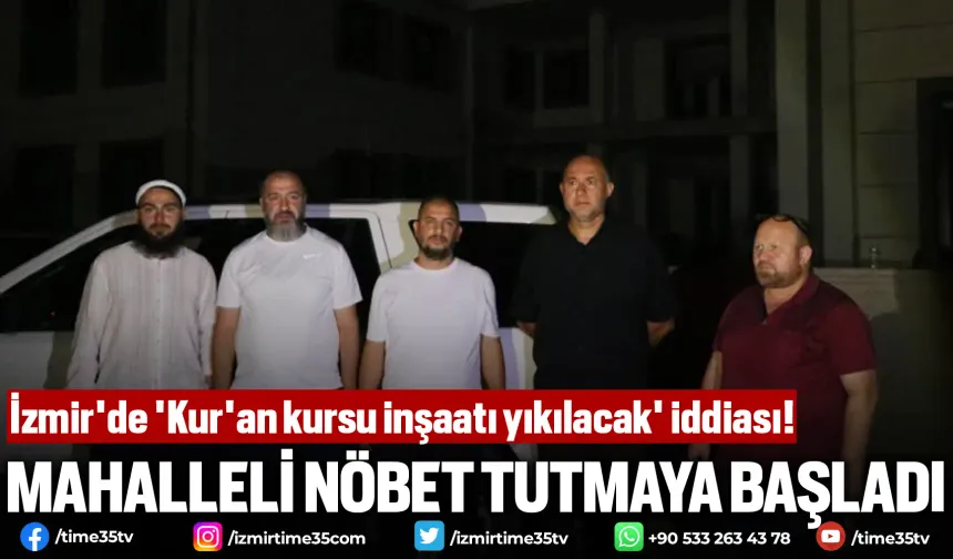 İzmir'de 'Kur'an kursu inşaatı yıkılacak' iddiası!
