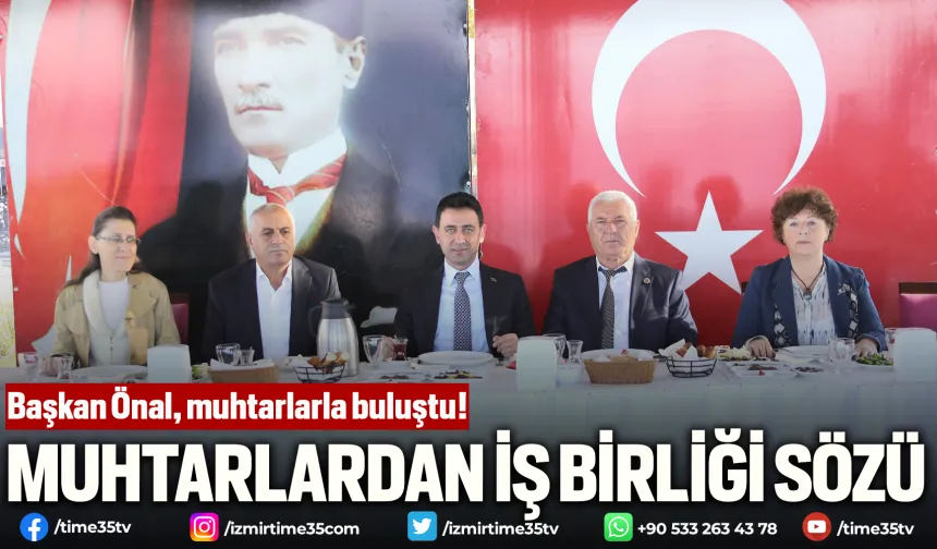 Başkan Önal, muhtarlarla buluştu!