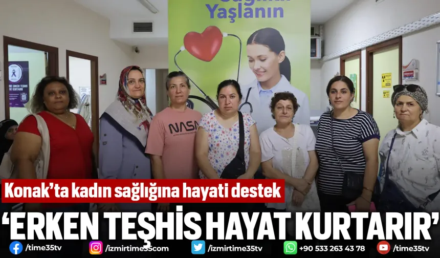 Konak’ta kadın sağlığına hayati destek