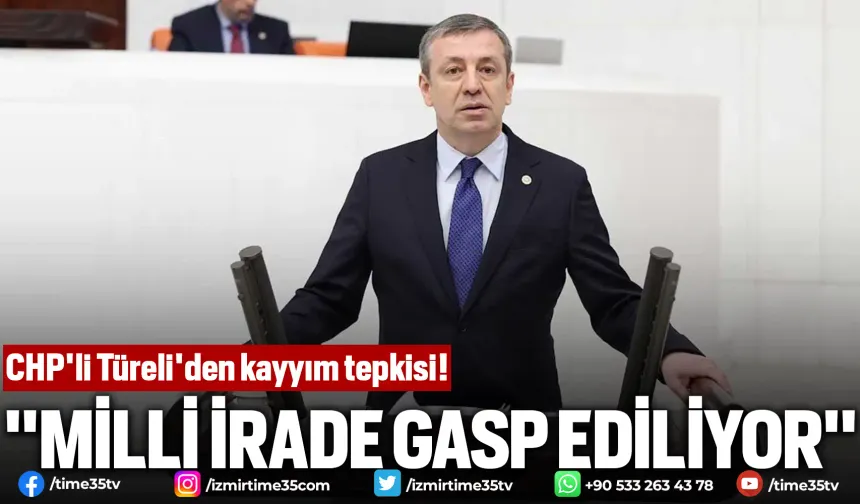 CHP'li Türeli'den kayyım tepkisi!