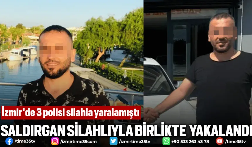 İzmir'de 3 polisi silahla yaralayan saldırgan yakalandı