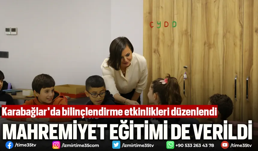 Karabağlar'da bilinçlendirme etkinlikleri düzenlendi