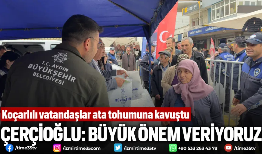 Çerçioğlu vatandaşları 'Ata Tohumu' ile buluşturdu