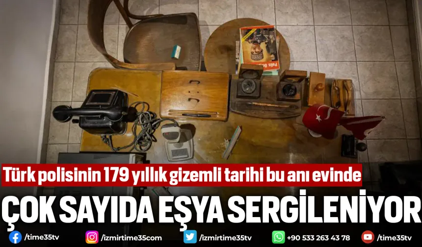 Türk polisinin 179 yıllık gizemli tarihi bu anı evinde