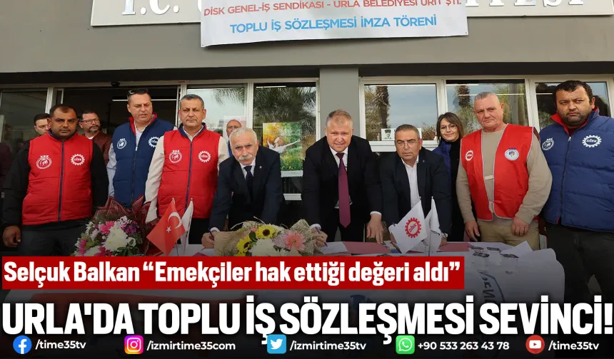 Urla'da toplu iş sözleşmesi sevinci!