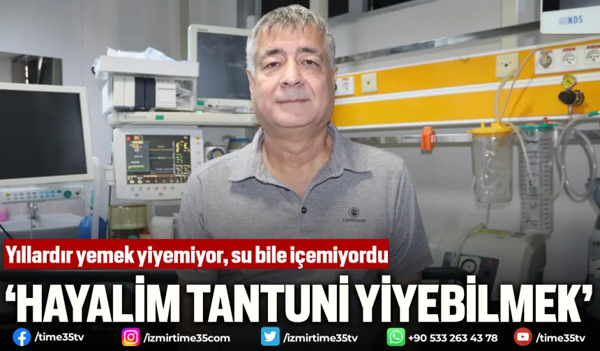 Yıllardır yemek yiyemiyor, su bile içemiyordu