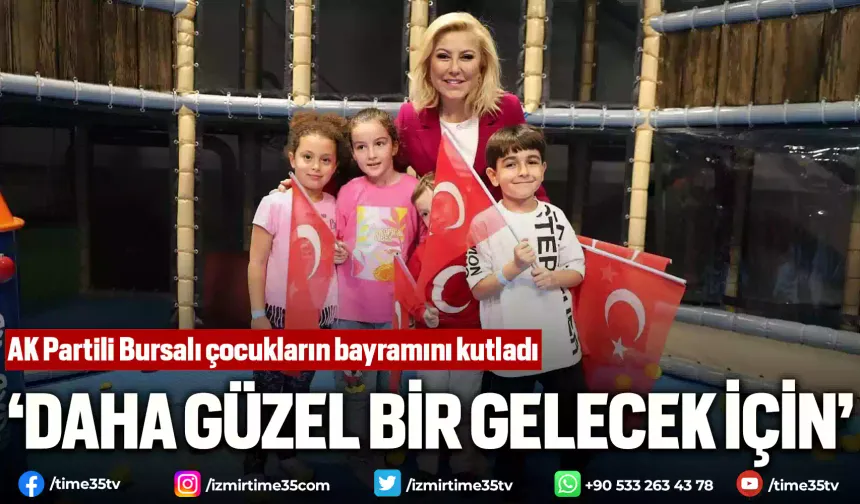 AK Partili Bursalı çocukların bayramını kutladı