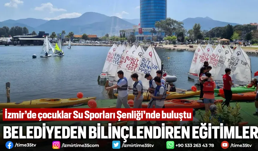 İzmir’de çocuklar Su Sporları Şenliği’nde buluştu