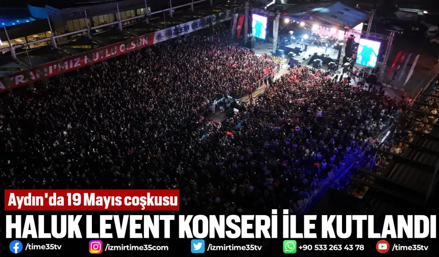 Aydın'da 19 Mayıs coşkusu: 40 bin kişi katıldı!