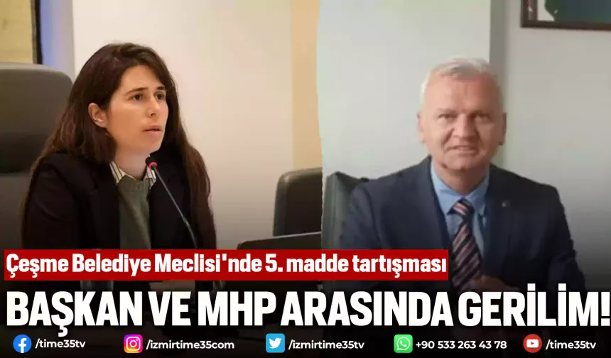 Çeşme Belediye Meclisi'nde 5. madde tartışması