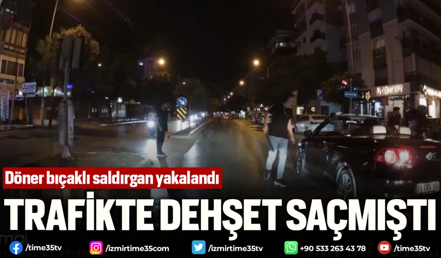 Döner bıçaklı saldırgan yakalandı