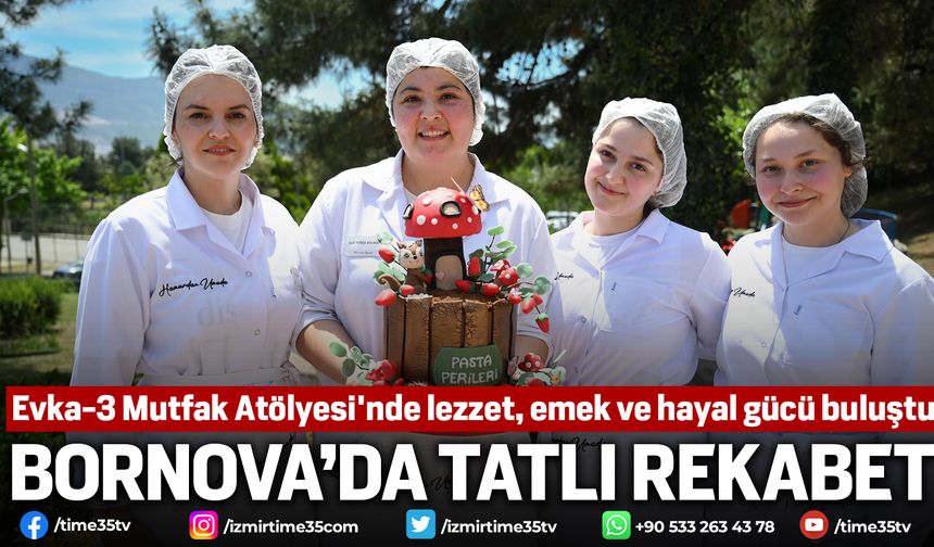 Bornova’da tatlı rekabet