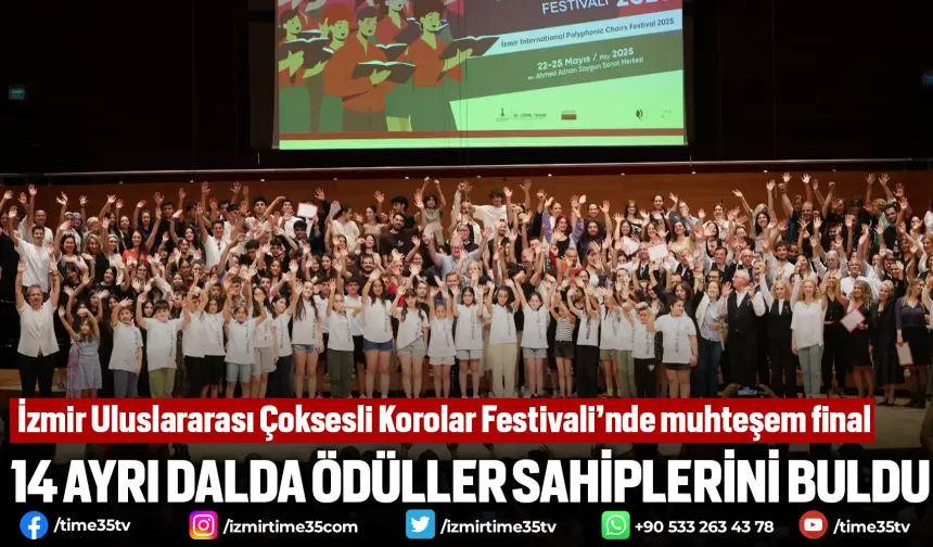 İzmir Uluslararası Çoksesli Korolar Festivali’nde muhteşem final