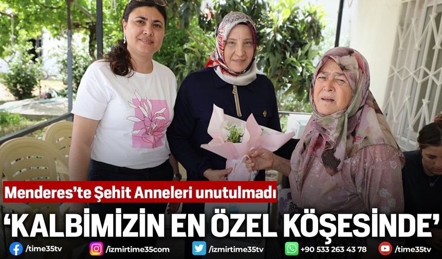 Menderes’te Şehit Anneleri unutulmadı