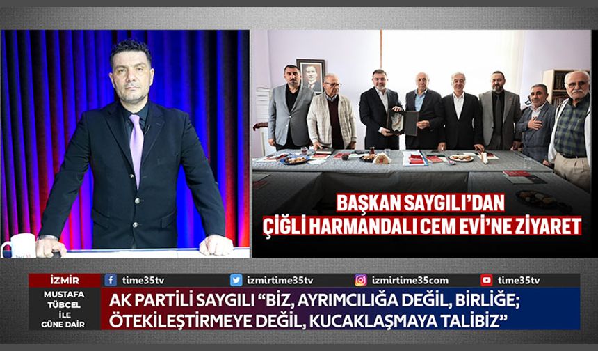 AK Parti İzmir İl Başkanı Bilal Saygılı, Çiğli Harmandalı Cem Evini ziyaret etti
