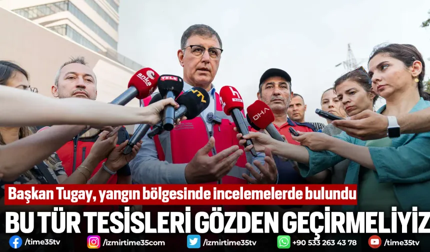 Başkan Tugay, yangın bölgesinde incelemelerde bulundu