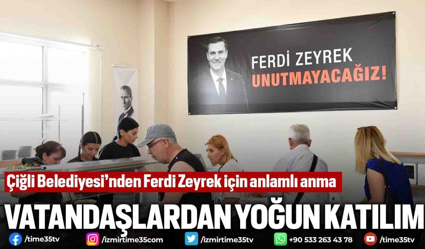 Çiğli Belediyesi’nden Ferdi Zeyrek için anlamlı anma