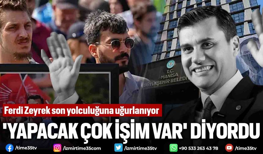 Ferdi Zeyrek son yolculuğuna uğurlanıyor