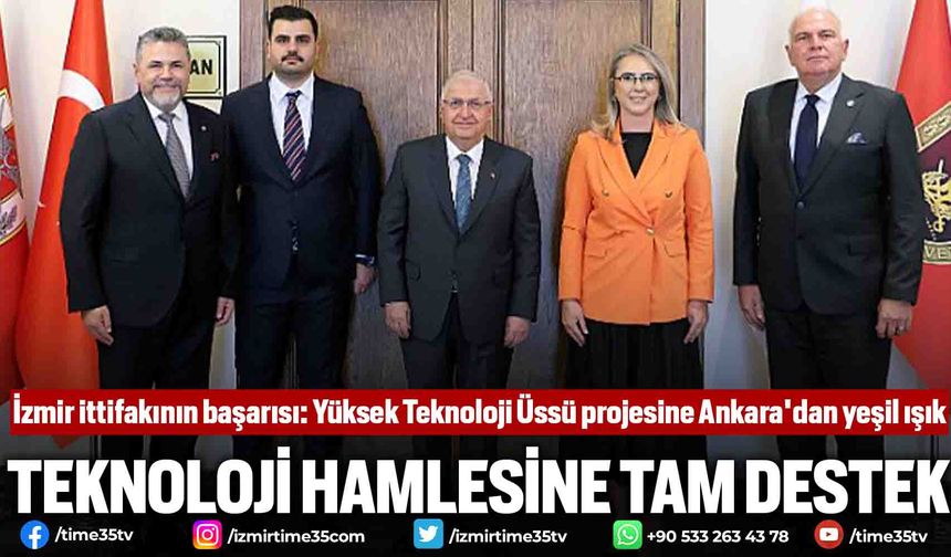 İzmir ittifakının başarısı: Yüksek Teknoloji Üssü projesine Ankara'dan yeşil ışık