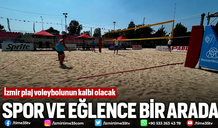 İzmir plaj voleybolunun kalbi olacak
