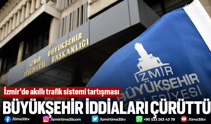 İzmir’de akıllı trafik sistemi tartışması: Büyükşehir iddiaları çürüttü