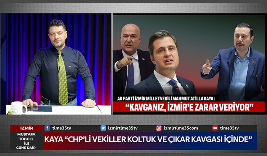 AK Partili Kaya “CHP’li vekiller koltuk ve çıkar kavgası içinde”