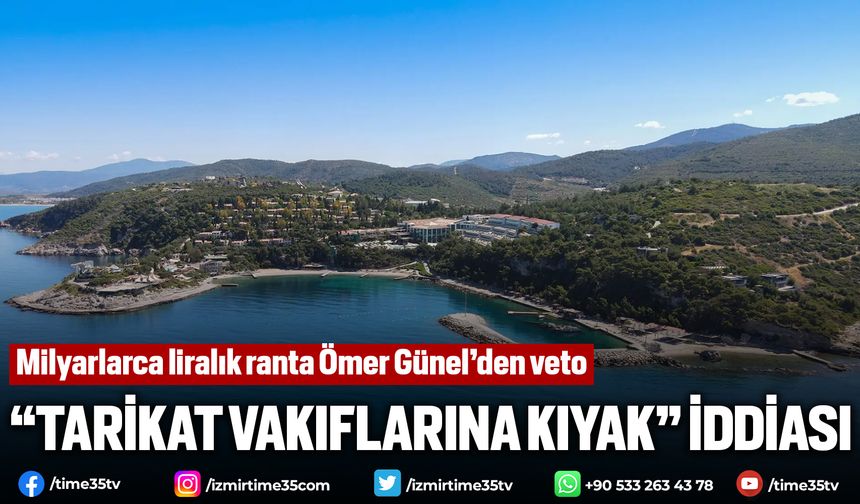Milyarlarca liralık ranta Ömer Günel’den veto