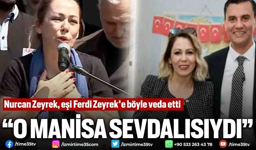 Nurcan Zeyrek, eşi Ferdi Zeyrek'e böyle veda etti