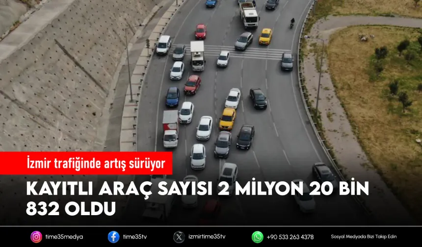 İzmir’de taşıt sayısı 2 milyonu aştı