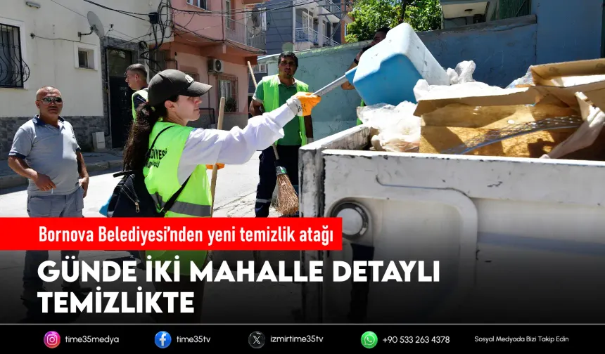Bornova Belediyesi’nden yeni temizlik atağı