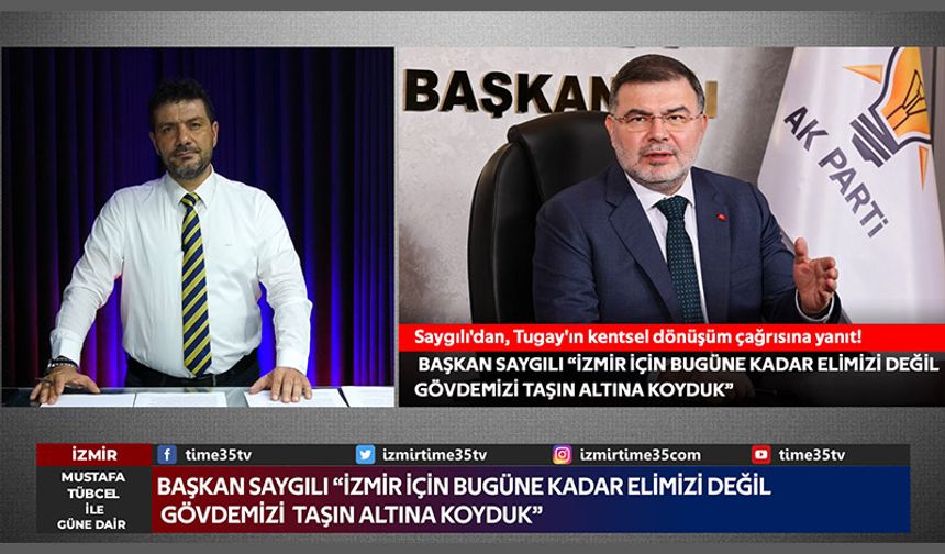 Başkan Saygılı'dan, Tugay'ın kentsel dönüşüm çağrısına yanıt!