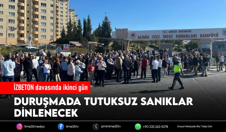 İZBETON davasında ikinci duruşma